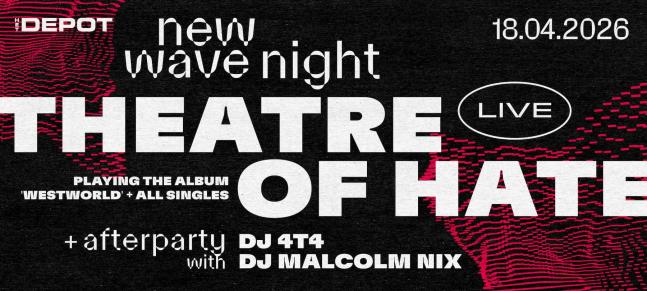 New Wave Night presents Theatre Of Hate + DJ 4T4 + DJ Malcolm Nix
